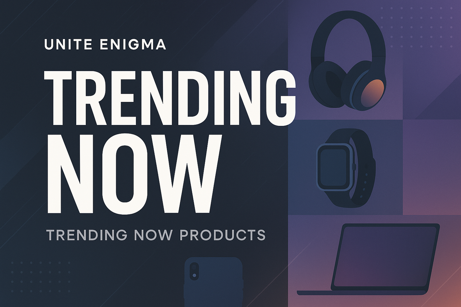 Unite Enigma - Trending Now